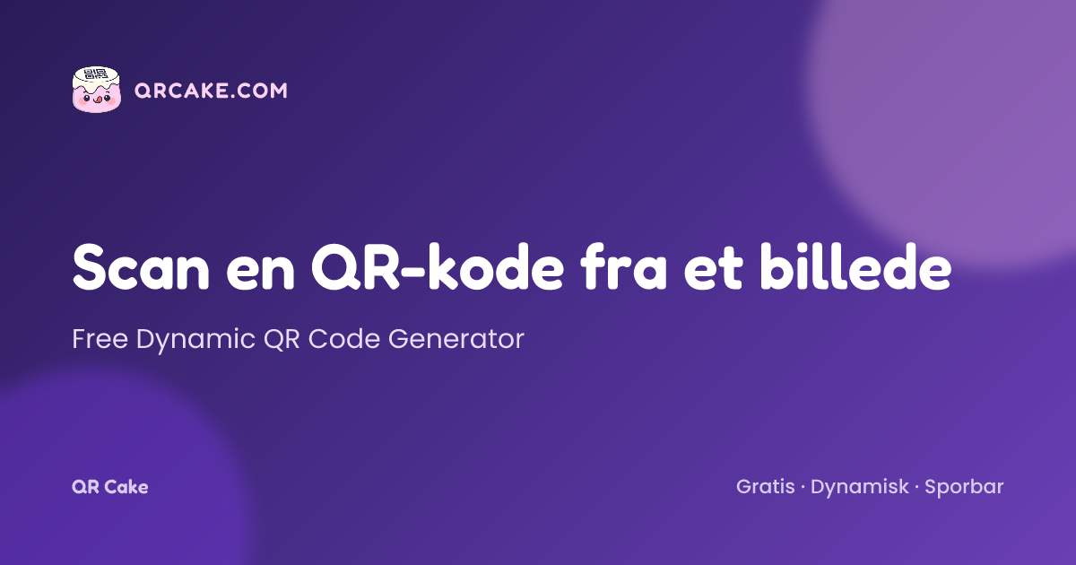 Scan QR-kode fra billede - gratis QR-kodelæser | QR Cake